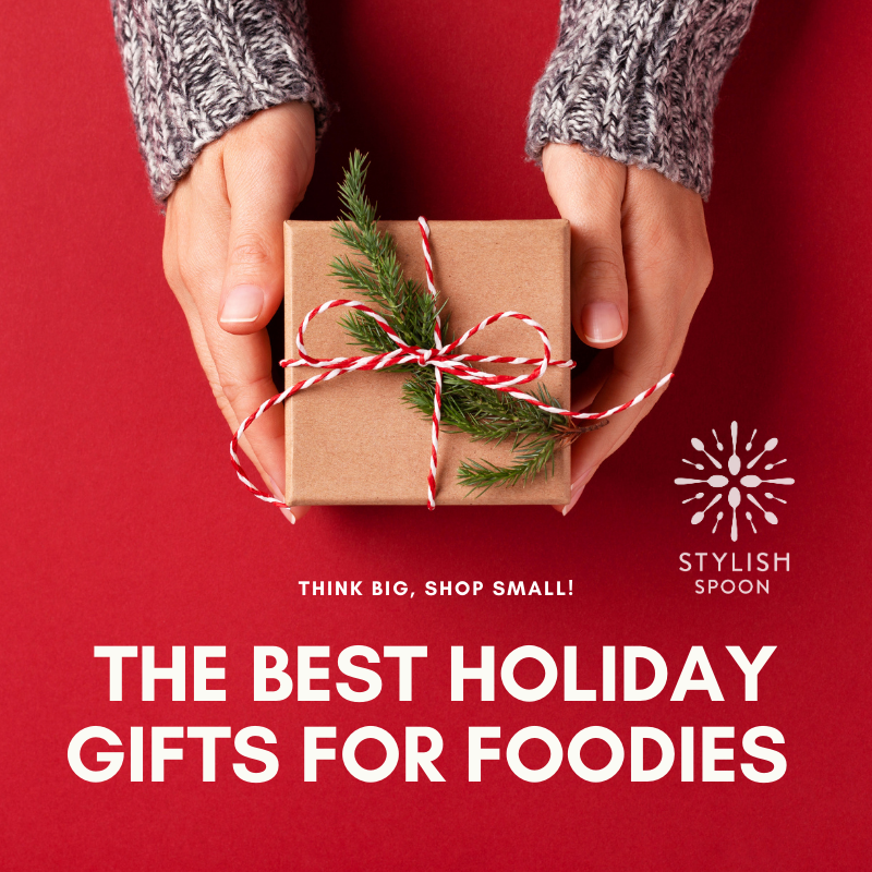 The best holiday gifts for foodies